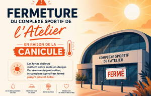 Fermeture du complexe sportif de l'Atelier